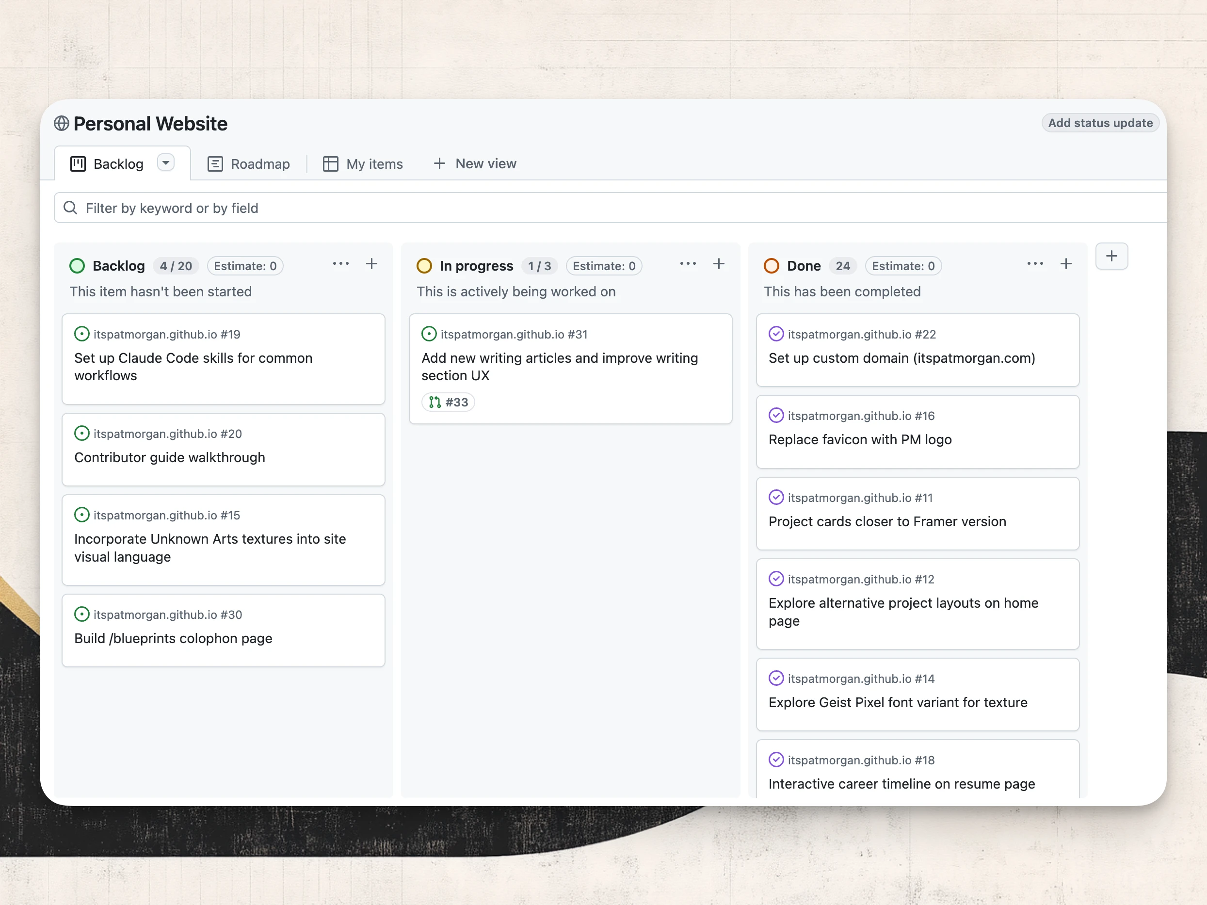 The GitHub project board where I drive and document my workflow